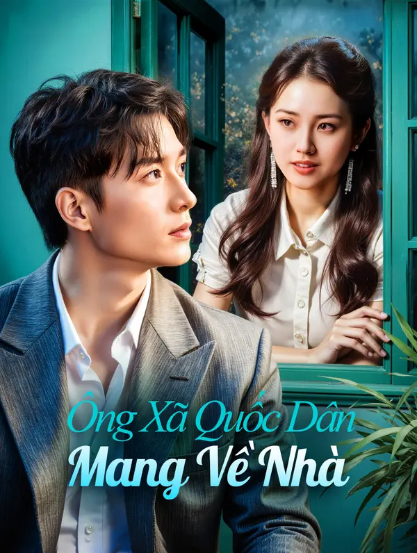 Ông Xã Quốc Dân Mang Về Nhà