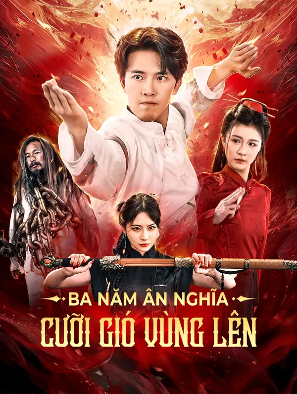 Ba Năm Ân Nghĩa, Cưỡi Gió Vùng Lên