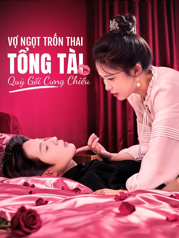 Vợ Ngọt Trốn Thai, Tổng Tài Quỳ Gối Cưng Chiều